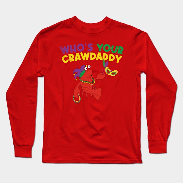 whos your crawdaddy Long Sleeve T-Shirt by HShop